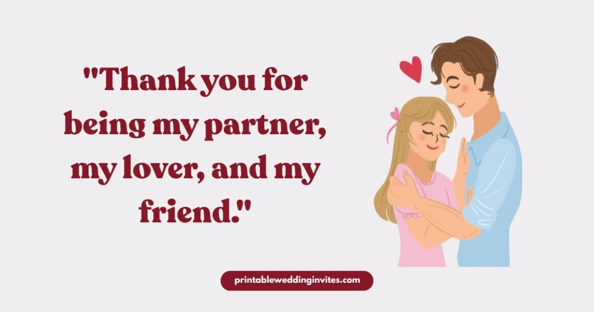 A couple embraces with closed eyes and a red heart above them. To the left, a quote in bold red text reads, "Thank you for being my partner, my lover, and my friend." The tone is loving and appreciative.