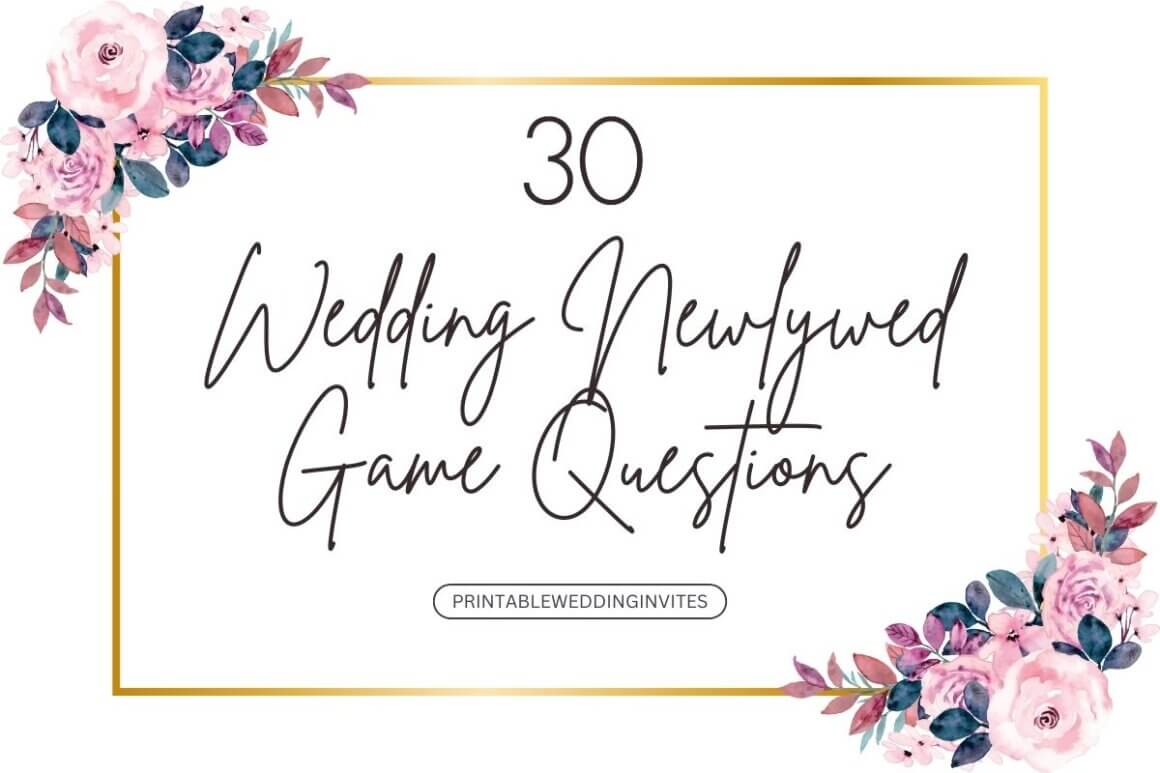 30 Wedding Newlywed Game Questions