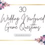 30 Wedding Newlywed Game Questions