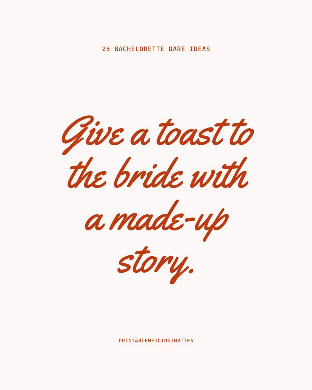 Give a toast to the bride with a made-up story