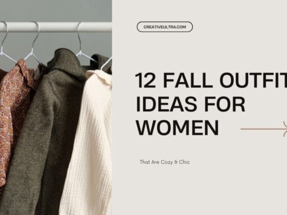 12 Fall Outfit Ideas for Women with Styling Tips